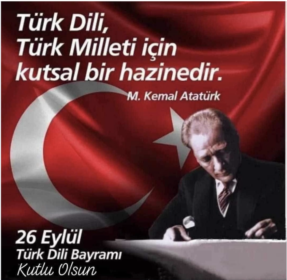 26 Eylül Türk Dili Bayramı Kutlu Olsun.
