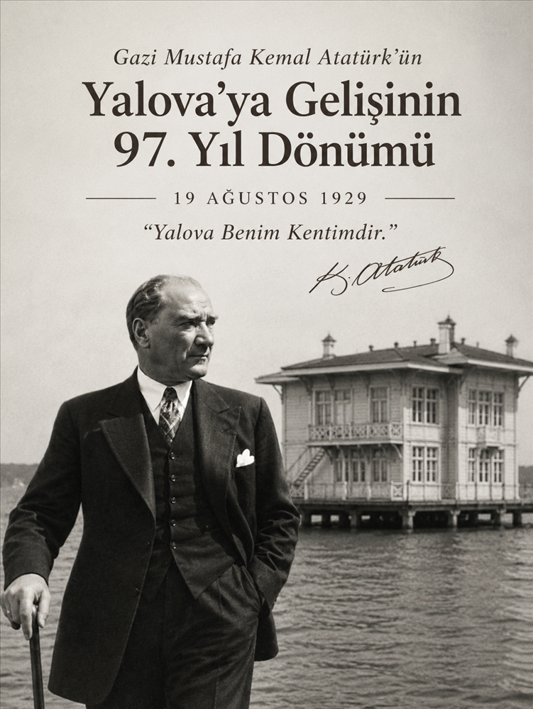Atatürk'ün Yalova'ya Gelişinin 97. Yıl Dönümü