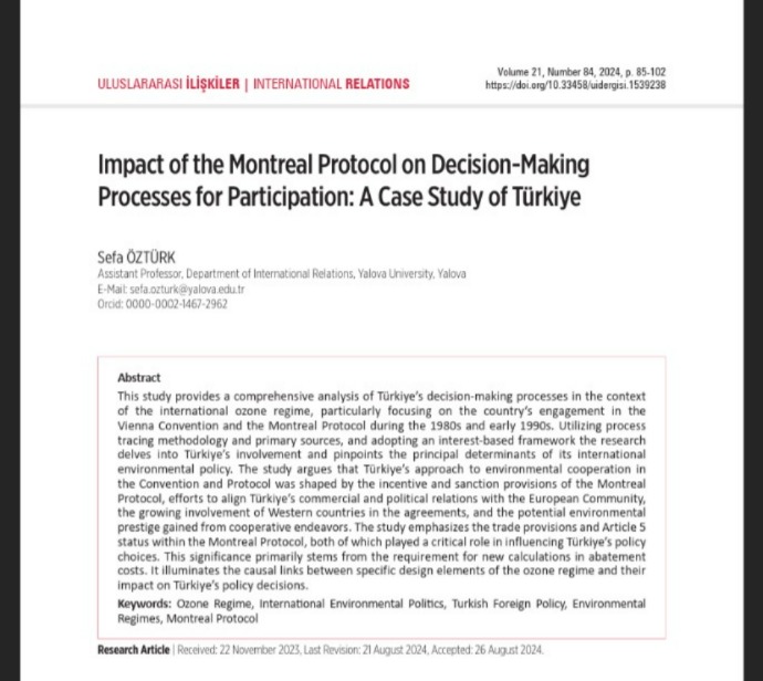 "Impact of the Montreal Protocol on Decision-Making Processes for Participation: A Case Study of Türkiye" Başlıklı Çalışma SSCI (Q3) İndeksli Uluslararası İlişkiler/International Relations Dergisinde Yayınlandı