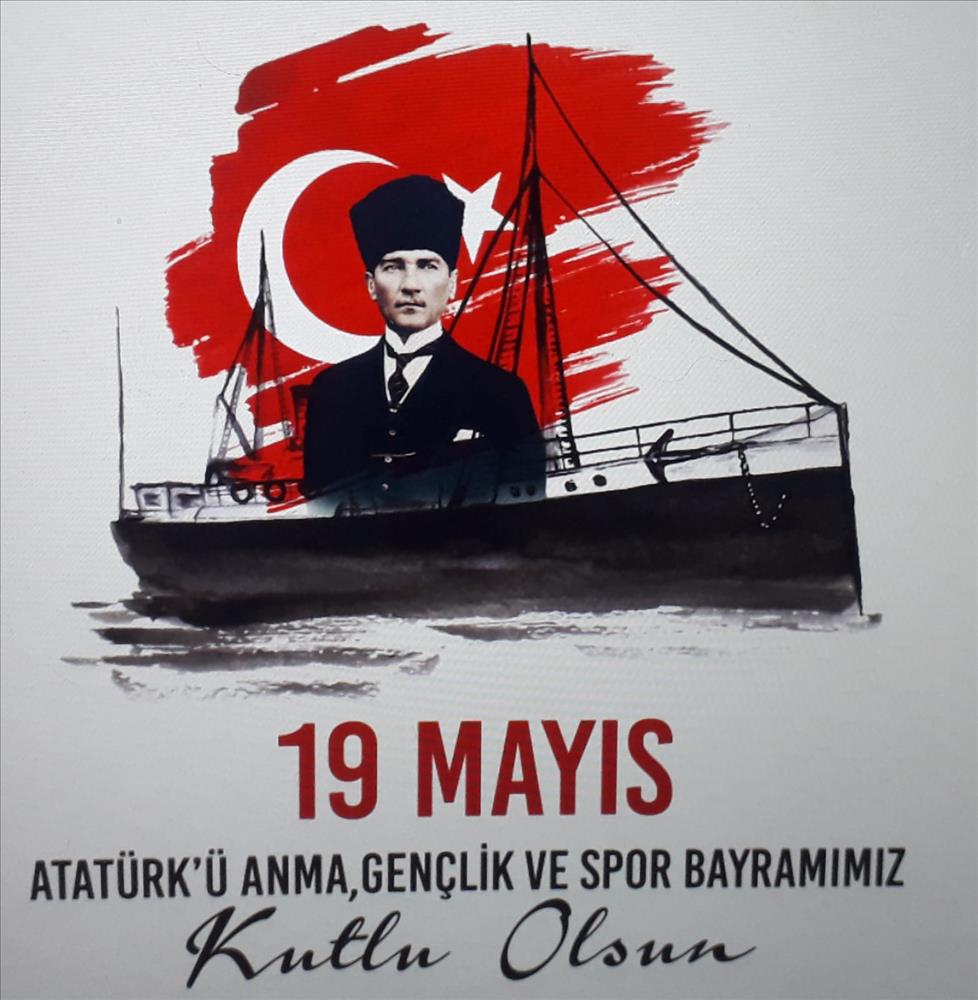 19 Mayıs Atatürk'ü Anma, Gençlik ve Spor Bayramımız Kutlu Olsun