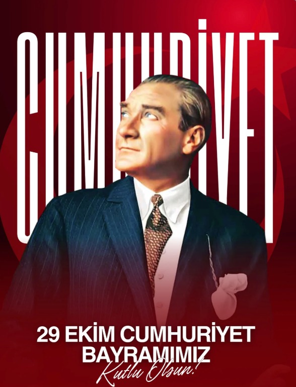 29 Ekim Cumhuriyet Bayramımız Kutlu Olsun!