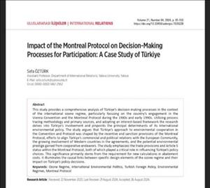 "Impact of the Montreal Protocol on Decision-Making Processes for Participation: A Case Study of Türkiye" Başlıklı Çalışma SSCI (Q3) İndeksli Uluslararası İlişkiler/International Relations Dergisinde Yayınlandı