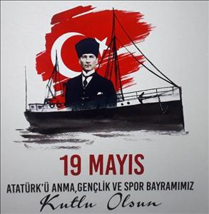 19 Mayıs Atatürk'ü Anma, Gençlik ve Spor Bayramımız Kutlu Olsun