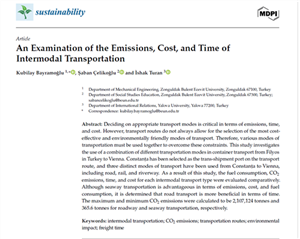 An Examination of the Emissions, Cost, and Time of Intermodal Transportation başlıklı çalışma SSCI (Q1) kategorisindeki Sustainability dergisinde yayınlandı.