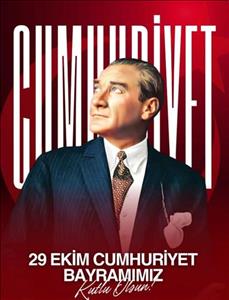 29 Ekim Cumhuriyet Bayramımız Kutlu Olsun!