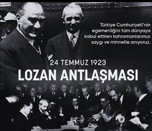 24 Temmuz 1923: Lozan Antlaşması ile Türkiye'nin Bağımsızlığı Uluslararası Alanda Tescillendi